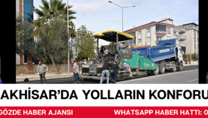 Akhisar’da Yolların Konforu Artıyor