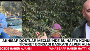 Akhisar Dostlar Meclisi’nde Bu Hafta Konuk: Akhisar Ticaret Borsası Başkanı Alper Alhat