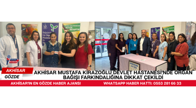 Akhisar Mustafa Kirazoğlu Devlet Hastanesi’nde Organ Bağışı Farkındalığına Dikkat Çekildi
