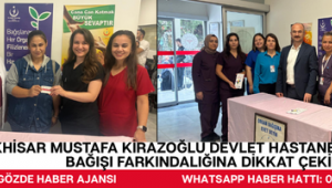 Akhisar Mustafa Kirazoğlu Devlet Hastanesi’nde Organ Bağışı Farkındalığına Dikkat Çekildi