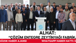 Alhat: “Çözüm Entegre Zeytinyağı Fabrikaları”