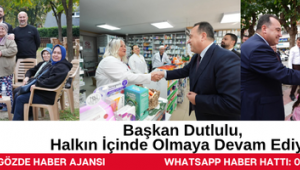 Başkan Dutlulu, Halkın İçinde Olmaya Devam Ediyor