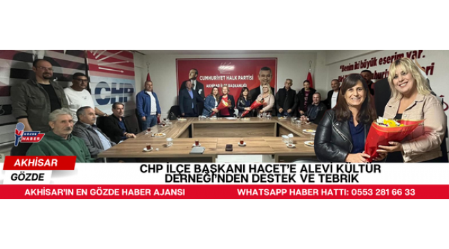 CHP İlçe Başkanı Hacet’e Alevi Kültür Derneği’nden Destek ve Tebrik