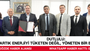 Dutlulu: “Artık Enerjiyi Tüketen Değil, Yöneten Bir Belediyeyiz”