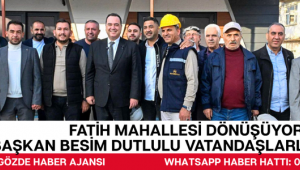 Fatih Mahallesi Dönüşüyor: Başkan Besim Dutlulu Vatandaşlarla Buluştu