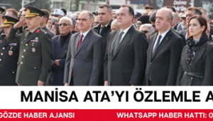 Manisa Ata’yı Özlemle Andı