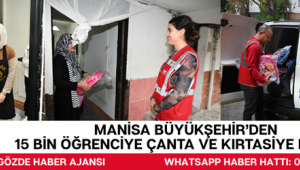 Manisa Büyükşehir’den 15 Bin Öğrenciye Çanta ve Kırtasiye Desteği 