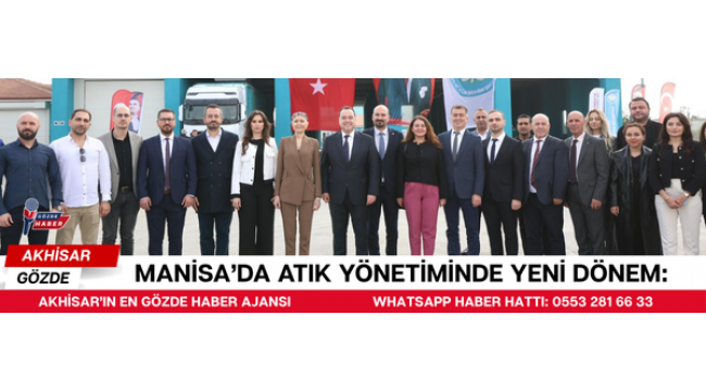 Manisa’da Atık Yönetiminde Yeni Dönem: 