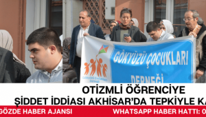 Otizmli Öğrenciye Şiddet İddiası Akhisar’da Tepkiyle Karşılandı