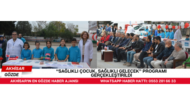 “SAĞLIKLI ÇOCUK, SAĞLIKLI GELECEK” PROGRAMI GERÇEKLEŞTİRİLDİ