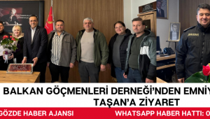 Balkan Göçmenleri Derneği’nden Emniyet Müdürü Taşan’a Ziyaret
