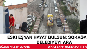 Eski Eşyan Hayat Bulsun: Sokağa Atma, Belediyeyi Ara