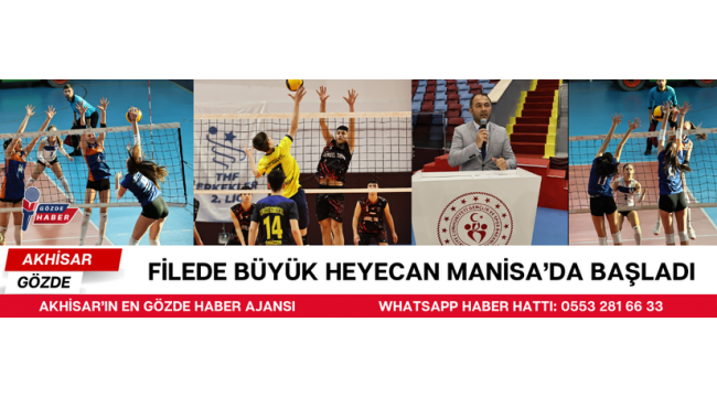 Filede Büyük Heyecan Manisa’da Başladı