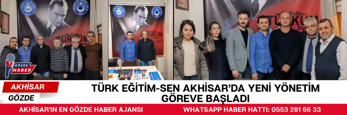 TÜRK EĞİTİM-SEN AKHİSAR’DA YENİ YÖNETİM GÖREVE BAŞLADI