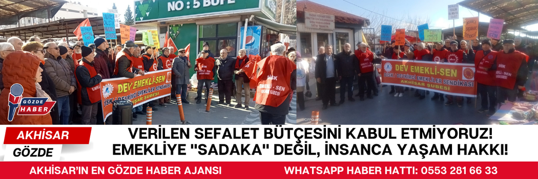 VERİLEN SEFALET BÜTÇESİNİ KABUL ETMİYORUZ! EMEKLİYE 