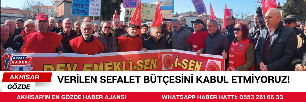VERİLEN SEFALET BÜTÇESİNİ KABUL ETMİYORUZ!