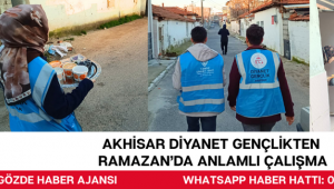 AKHİSAR DİYANET GENÇLİKTEN RAMAZAN’DA ANLAMLI ÇALIŞMA
