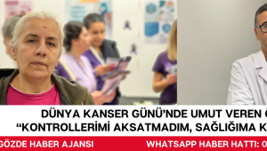 Dünya Kanser Günü'nde Umut Veren Öykü: 
