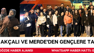 Akçalı ve Merde’den Gençlere Tam Destek