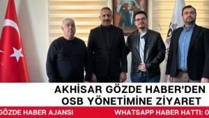 Akhisar Gözde Haber'den OSB Yönetimine Ziyaret