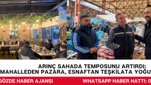 ARINÇ SAHADA TEMPOSUNU ARTIRDI: MAHALLEDEN PAZARA, ESNAFTAN TEŞKİLATA YOĞUN PROGRAM