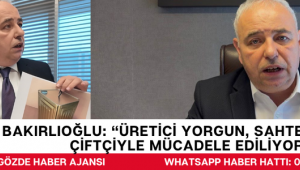 Bakırlıoğlu: “Üretici yorgun, sahteyle değil çiftçiyle mücadele ediliyor”