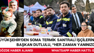 Büyükşehir’den Soma Termik Santrali İşçilerine Anlamlı İftar Başkan Dutlulu, “Her Zaman Yanınızdayız”