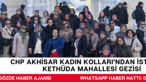 CHP Akhisar Kadın Kolları’ndan İstanbul Kethüda Mahallesi Gezisi