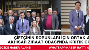 Çiftçinin Sorunları İçin Ortak Akıl: Akhisar Ziraat Odası’nda Kritik Görüşme