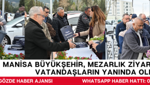 Manisa Büyükşehir, Mezarlık Ziyaretlerinde Vatandaşların Yanında Oldu