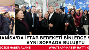 Manisa’da İftar Bereketi Binlerce Vatandaş Aynı Sofrada Buluştu