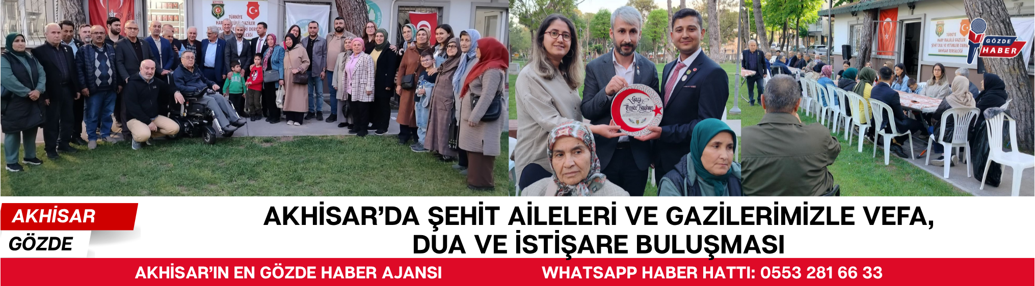 AKHİSAR’DA ŞEHİT AİLELERİ VE GAZİLERİMİZLE VEFA, DUA VE İSTİŞARE BULUŞMASI