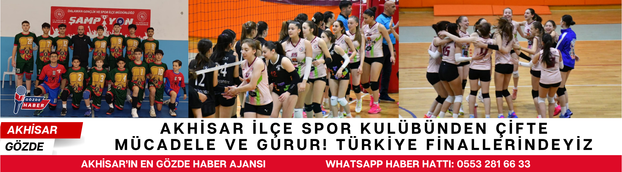 AKHİSAR İLÇE SPOR KULÜBÜNDEN ÇİFTE MÜCADELE VE GURUR! TÜRKİYE FİNALLERİNDEYİZ