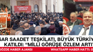 Akhisar Saadet Teşkilatı, Büyük Türkiye Divanı’na Katıldı: “Milli Görüşe Özlem Artıyor”