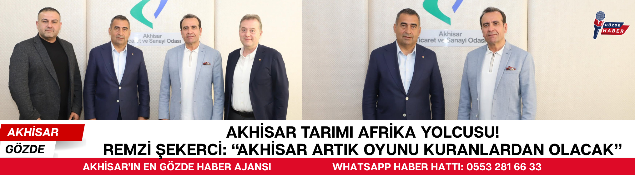 AKHİSAR TARIMI AFRİKA YOLCUSU! Remzi Şekerci: “Akhisar artık oyunu kuranlardan olacak”