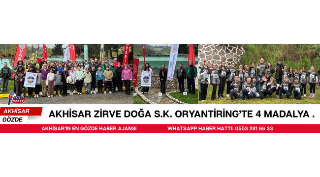 AKHİSAR ZİRVE DOĞA S.K. ORYANTİRİNG’TE 4 MADALYA 