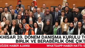 CHP Akhisar 39. Dönem Danışma Kurulu Toplantısında Birlik ve Beraberlik Öne Çıktı
