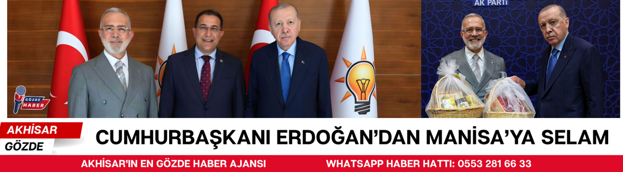 CUMHURBAŞKANI ERDOĞAN'DAN MANİSA'YA SELAM