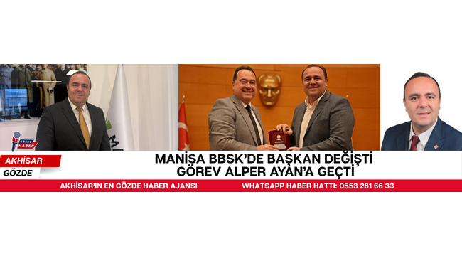 Manisa BBSK’de başkan değişti Görev Alper Ayan’a geçti