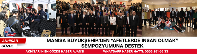 Manisa Büyükşehir’den “Afetlerde İnsan Olmak” Sempozyumuna Destek