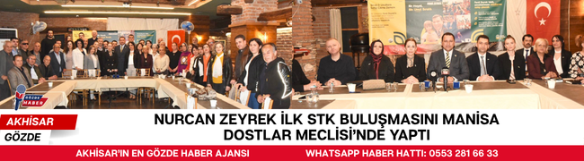 Nurcan Zeyrek İlk STK Buluşmasını Manisa Dostlar Meclisi’nde Yaptı
