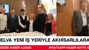 ÖZEN HELVA YENİ İŞ YERİYLE AKHİSARLILARA KAPILARINI AÇTI