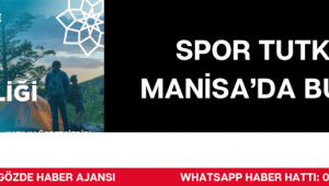 Spor Tutkunları Manisa’da Buluşacak