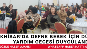 Akhisar’da Defne Bebek İçin Düzenlenen Yardım Gecesi Duygulandırdı