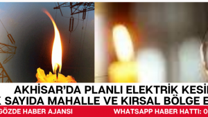 Akhisar’da Planlı Elektrik Kesintisi: Çok Sayıda Mahalle ve Kırsal Bölge Etkilenecek