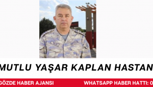 Albay Mutlu Yaşar Kaplan Hastaneye Kaldırıldı