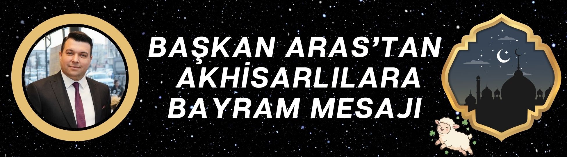 Başkan Hüseyin Aras'tan Kurban Bayramı Mesajı