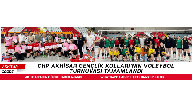 CHP Akhisar Gençlik Kolları’nın Voleybol Turnuvası Tamamlandı