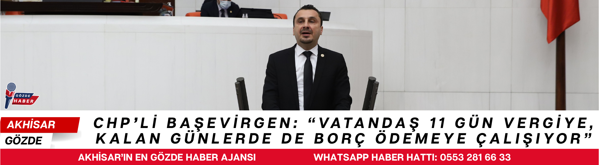 CHP’Lİ BAŞEVİRGEN: “VATANDAŞ 11 GÜN VERGİYE, KALAN GÜNLERDE DE BORÇ ÖDEMEYE ÇALIŞIYOR”