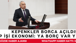 Kepenkler Borca Açıldı! AKP İŞİ EKONOMİ: YA BORÇ VAR YA İFLAS!